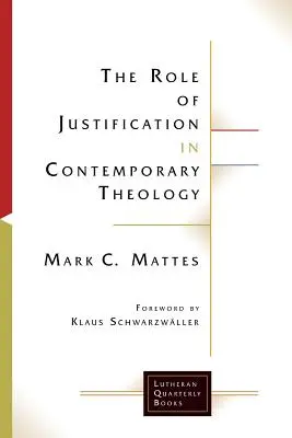 El papel de la justificación en la teología contemporánea - The Role of Justification in Contemporary Theology