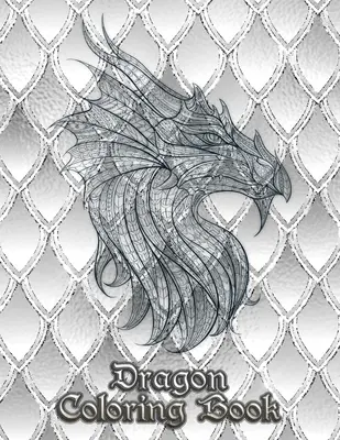 Dragon Coloring Book: 31 dragones esperan a que TÚ los pintes. Deja volar tu imaginación y transforma a los dragones con colores ardientes. - Dragon Coloring Book: 31 dragons are waiting to be painted by YOU! Let your imagination run wild and transform the dragons with fiery color!