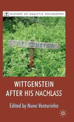 Wittgenstein después de su Nachlass - Wittgenstein After His Nachlass