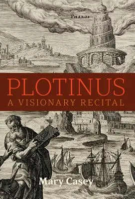 Plotino: Un recital visionario - Plotinus: A Visionary Recital
