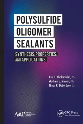 Sellantes de oligómero de polisulfuro: Síntesis, propiedades y aplicaciones - Polysulfide Oligomer Sealants: Synthesis, Properties and Applications
