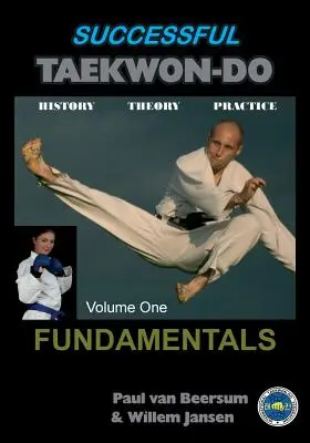 El éxito del Taekwon-Do: Vol 1 Fundamentos - Successful Taekwon-Do: Vol 1 Fundamentals