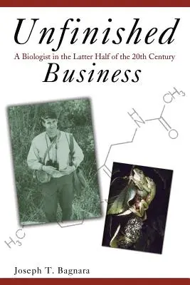 Asuntos pendientes: Un biólogo en la última mitad del siglo XX - Unfinished Business: A Biologist in the Latter Half of the 20th Century