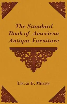 El Libro Estándar del Mueble Antiguo Americano - The Standard Book of American Antique Furniture