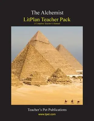 Litplan Teacher Pack: El alquimista - Litplan Teacher Pack: The Alchemist