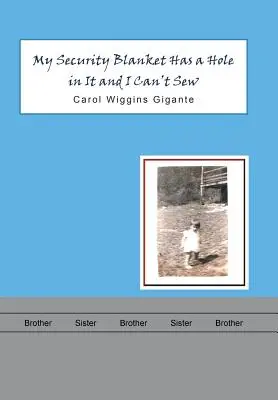 Mi manta de seguridad tiene un agujero y no sé coser - My Security Blanket Has a Hole in It and I Can'T Sew