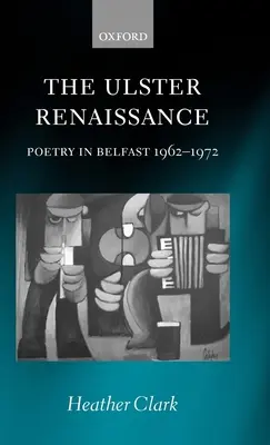 El Renacimiento del Ulster: Poesía en Belfast 1962-1972 - The Ulster Renaissance: Poetry in Belfast 1962-1972