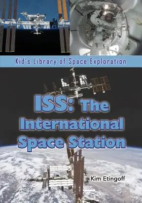 ISS: La Estación Espacial Internacional - ISS: The International Space Station