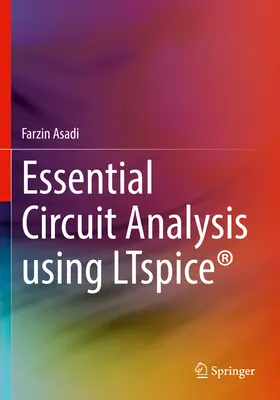 Análisis Esencial de Circuitos con Ltspice(r) - Essential Circuit Analysis Using Ltspice(r)