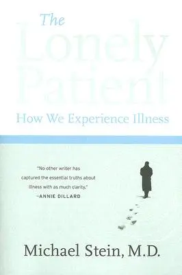 El paciente solitario: Cómo experimentamos la enfermedad - The Lonely Patient: How We Experience Illness