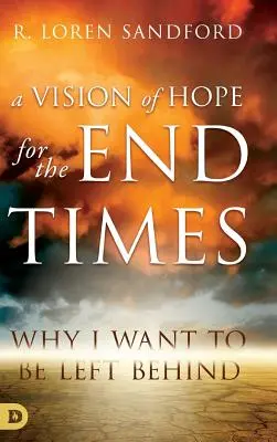 Una visión de esperanza para los últimos tiempos - A Vision of Hope For the Endtimes