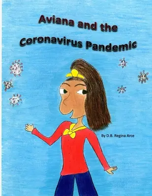 Aviana y la pandemia del coronavirus - Aviana and the Coronavirus Pandemic