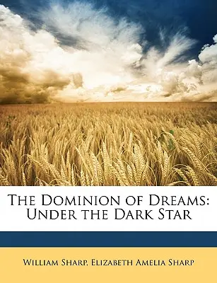 El Dominio de los Sueños: Bajo la estrella oscura - The Dominion of Dreams: Under the Dark Star