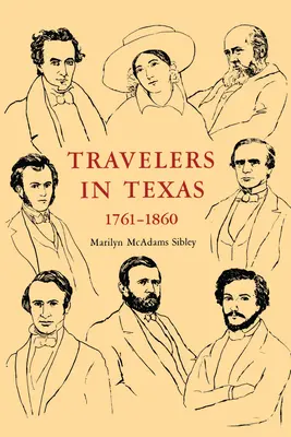 Viajeros en Texas, 1761-1860 - Travelers In Texas, 1761-1860