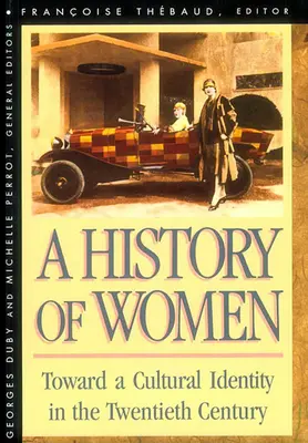 Historia de las mujeres en Occidente, volumen V: Hacia una identidad cultural en el siglo XX (revisado) - History of Women in the West, Volume V: Toward a Cultural Identity in the Twentieth Century (Revised)