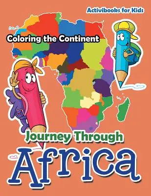 Viaje por África: Colorear el continente - Journey Through Africa: Coloring the Continent