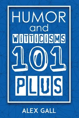 Humor y ocurrencias 101 y más - Humor and Witticisms 101 Plus