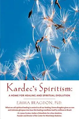 El Espiritismo de Kardec: Un Hogar para la Curación y la Evolución Espiritual - Kardec's Spiritism: A Home for Healing and Spiritual Evolution