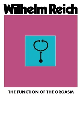 La función del orgasmo - The Function of the Orgasm