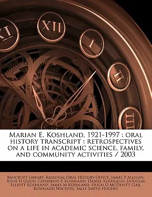 Marian E. Koshland, 1921-1997: Transcripción de la historia oral: Retrospectiva de una vida dedicada a la ciencia académica, la familia y las actividades comunitarias / 200 - Marian E. Koshland, 1921-1997: Oral History Transcript: Retrospectives on a Life in Academic Science, Family, and Community Activities / 200