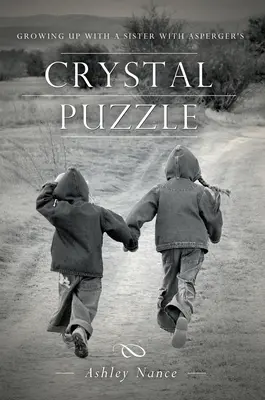 Rompecabezas de cristal: Crecer con una hermana con Asperger - Crystal Puzzle: Growing Up with a Sister with Asperger's