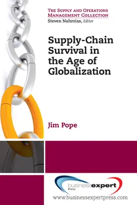 Supervivencia de la cadena de suministro en la era de la globalización - Supply-Chain Survival in the Age of Globalization