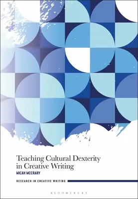 La enseñanza de la destreza cultural en la escritura creativa - Teaching Cultural Dexterity in Creative Writing