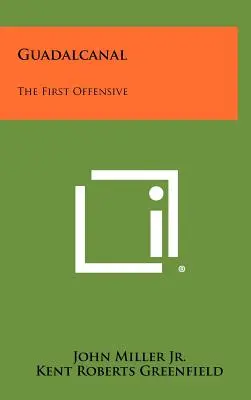 Guadalcanal: La primera ofensiva - Guadalcanal: The First Offensive