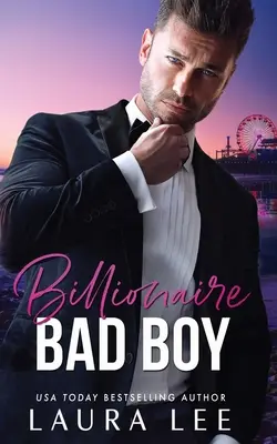 Billionaire Bad Boy: Un romance de segunda oportunidad entre enemigos y amantes - Billionaire Bad Boy: An Enemies-to-Lovers, Second Chance Romance