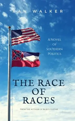 La raza de las razas: Una novela de política sureña - The Race of Races: A Novel of Southern Politics