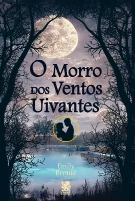 O Morro Dos Ventos Uivantes - Morro Dos Ventos Uivantes