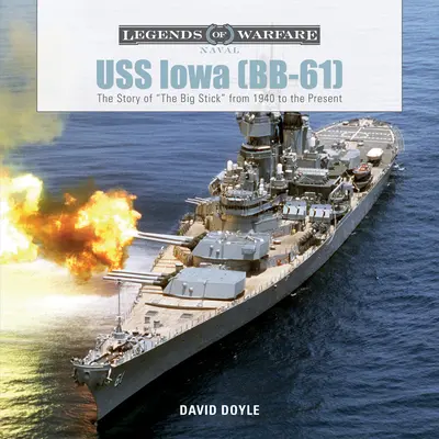 USS Iowa (Bb-61): La historia del Big Stick desde 1940 hasta nuestros días - USS Iowa (Bb-61): The Story of the Big Stick from 1940 to the Present