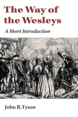 El camino de los Wesley: Breve introducción - Way of the Wesleys: A Short Introduction