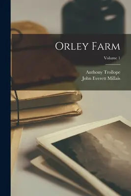 Orley Farm; Volumen 1 - Orley Farm; Volume 1