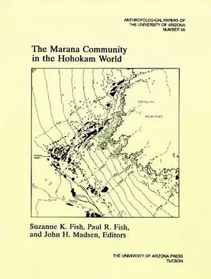 La comunidad Marana en el mundo Hohokam - The Marana Community in the Hohokam World