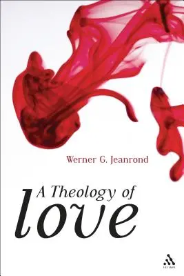 Teología del amor - A Theology of Love