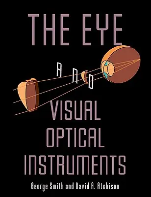 El ojo y los instrumentos ópticos visuales - The Eye and Visual Optical Instruments