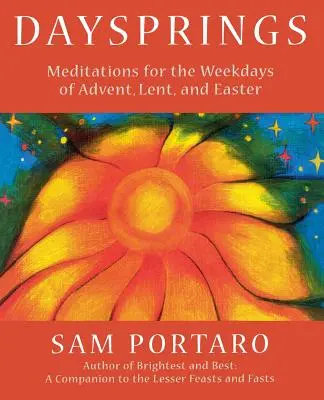 Manantiales: Meditaciones para los días de Adviento, Cuaresma y Pascua - Daysprings: Meditations for the Weekdays of Advent, Lent and Easter