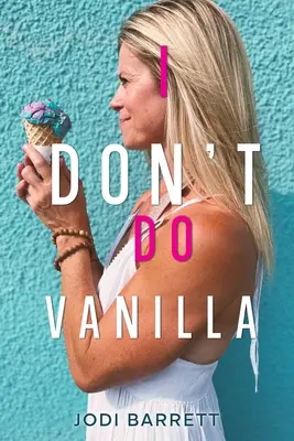 Yo no hago vainilla - I Don't Do Vanilla