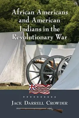 Afroamericanos e indios americanos en la Guerra de la Independencia - African Americans and American Indians in the Revolutionary War