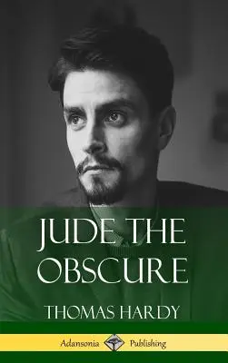 Jude el oscuro (Clásicos en tapa dura) - Jude the Obscure (Hardcover Classics)