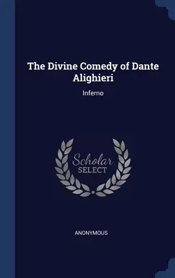 La Divina Comedia de Dante Alighieri: Infierno - The Divine Comedy of Dante Alighieri: Inferno