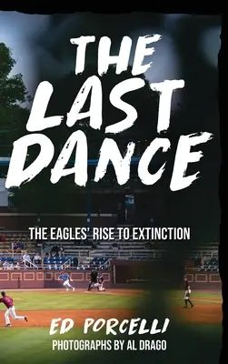 El último baile: El ascenso a la extinción de las águilas - The Last Dance: The Eagles' Rise to Extinction