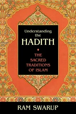 Comprender los hadices: Las tradiciones sagradas del Islam - Understanding the Hadith: The Sacred Traditions of Islam
