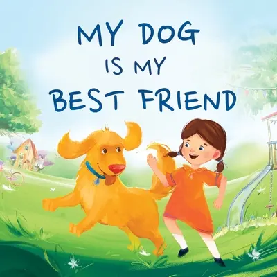 Mi perro es mi mejor amigo - My Dog Is My Best Friend