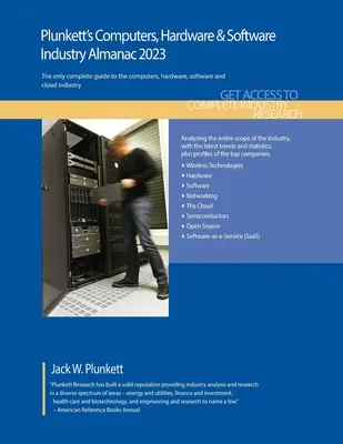 Plunkett's Almanaque de la industria de ordenadores, hardware y software 2023: Investigación de mercado, estadísticas, tendencias y liderazgo de la industria de ordenadores, hardware y software - Plunkett's Computers, Hardware & Software Industry Almanac 2023: Computers, Hardware & Software Industry Market Research, Statistics, Trends and Leadi