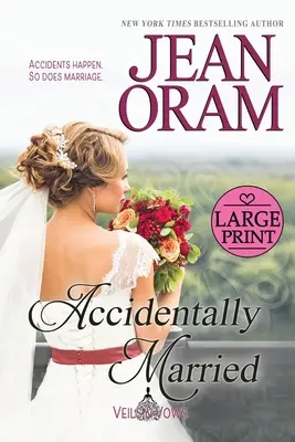 Accidentalmente casados: Un romance de matrimonio accidental - Accidentally Married: An Accidental Marriage Romance