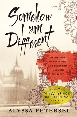 De alguna manera soy diferente: narrativas de búsqueda y pertenencia en el Budapest judío - Somehow I Am Different: Narratives of Searching and Belonging in Jewish Budapest