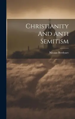 Cristianismo y antisemitismo - Christianity And Anti Semitism