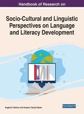 Handbook of Research on Socio-Cultural and Linguistic Perspectives on Language and Literacy Development (Manual de investigación sobre las perspectivas socioculturales y lingüísticas del desarrollo de la lengua y la alfabetización) - Handbook of Research on Socio-Cultural and Linguistic Perspectives on Language and Literacy Development